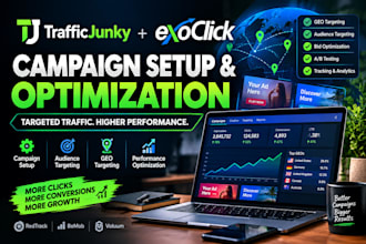 setup, manage and optimize trafficjunky and exoclick advertising campaigns