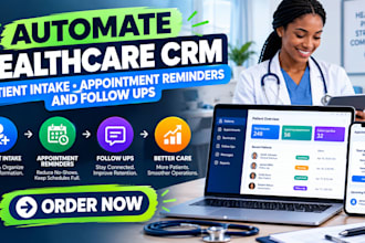automate healthcare CRM patient intake appointment reminders and follow ups