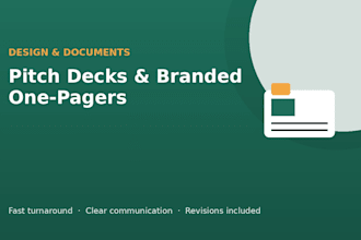 design a clean pitch deck, business one pager, or branded document