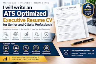 write an ats optimized executive resume cv for senior and c suite professionals