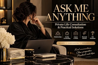 be your personal life coach and problem solving consultant