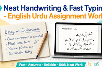 write english and urdu assignment typing plus handwriting