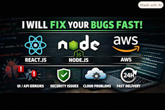 fix your react nodejs or AWS bugs within 24 hours