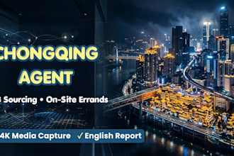 be your chongqing local agent, virtual assistant and sourcing helper