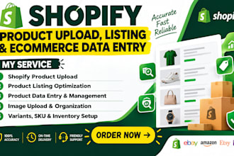 do shopify product upload, product listing and ecommerce data entry