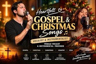 sing heartfelt gospel christian, christmas or country songs as a vocalist
