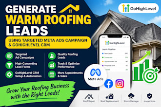 generate warm roofing leads using targeted meta ads campaign gohighlevel CRM
