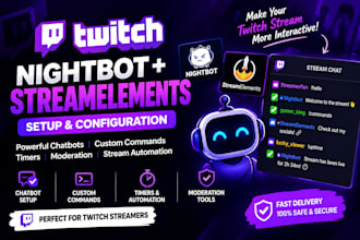 set up nightbot and streamelements for your twitch channel