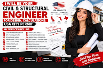 be your civil and structural engineer for design, calculations, USA city permit