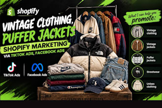 do vintage clothings, puffer jackets shopify marketing via tiktok ads, meta ads