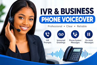 record professional IVR, voicemail greeting, phone system and on hold messages