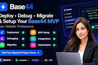 deploy, debug, migrate, and set up your base44 mvp