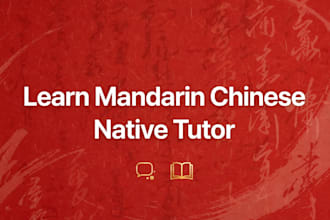 teach you mandarin chinese, conversation practice and hsk prep