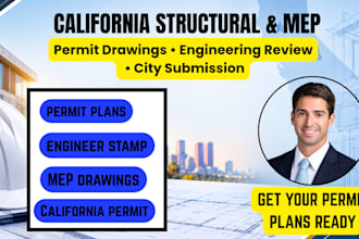 provide california structural mep drawings and engineer stamp for city permits