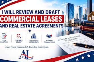 review and draft commercial leases and real estate agreements