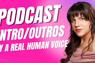 professionally voice your podcast intro and outro
