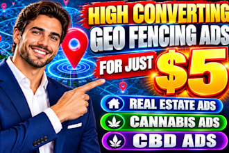 setup geo fencing ads real estate ads cbd ads and geofencing ads for cannabis