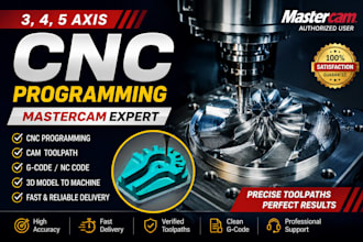 do 3, 4, 5 axis cnc and cam programming, g code using mastercam cnc toolpath