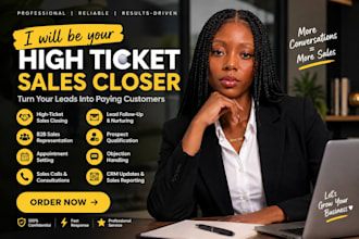 be your high ticket sales closer