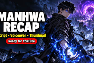 make manhwa recap videos with manhwa recap script and manhwa thumbnail editing