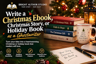 write a christmas ebook, christmas story, or holiday book as a ghostwriter