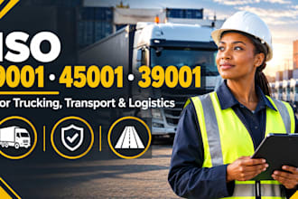 handle iso 9001 iso 45001 iso 39001 for trucking, transport and logistics firms