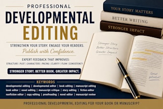 provide expert developmental editing for your book or manuscript