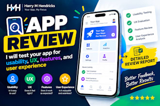 test your app for usability, UX, features, and user experience