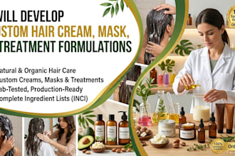 develop custom hair cream, mask, and treatment formulations