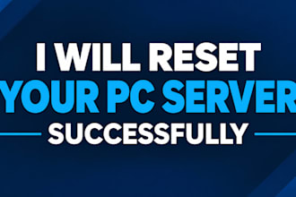 reset your pc server successfully