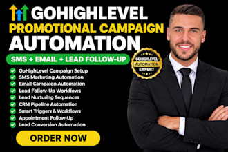 build go highlevel promotional campaign automation with SMS email lead follow up