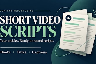 turn your article or transcript into 5 short video scripts
