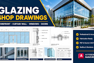 create glazing shop drawings for storefront curtain wall windows and doors