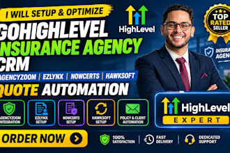 setup gohighlevel insurance agency crm ghl agencyzoom ezlynx nowcerts hawksoft