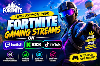 promote your fortnite gaming stream on twitch kick and tiktok