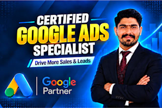 setup, manage and optimize your google ads to increase ROI