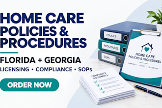 write florida and georgia home care policy and procedure manuals for licensing
