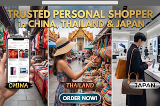 be your personal shopper in china, thailand and japan