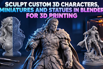 sculpt custom 3d characters, miniatures and statues in blender for 3d printing