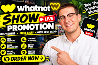 promote your whatnot show to gain whatnot viewers for you