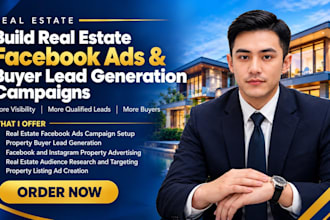 build your real estate property ads and  facebook lead generation campaigns