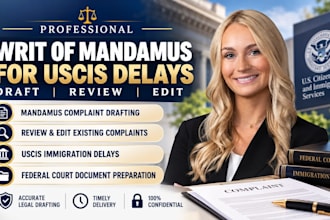 draft, review and edit uscis writ of mandamus complaints