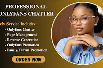 be your chatter for onlyfans, fansly and fanvue