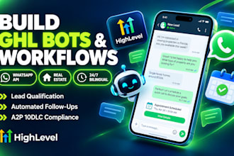 build ghl automations, ai bots, and whatsapp for real estate