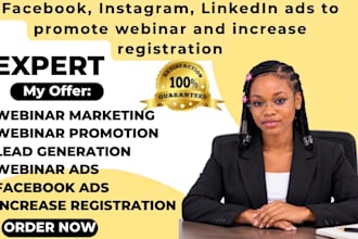run facebook, instagram, linkedin ads to promote, increase webinar registration