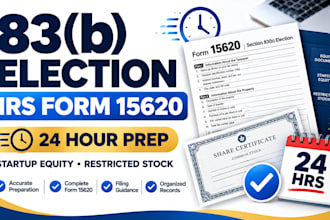 urgently prepare section 83b election and irs form 15620 in 24 hours