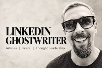 ghostwrite linkedin articles, posts and thought leadership