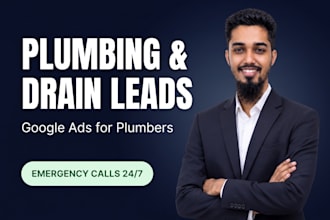 set up and optimize google ads for plumbing and drain cleaning