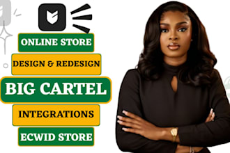 setup big cartel, redesign ecwid, big commerce, opencart fix big cartel, shopify