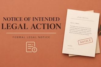 prepare a formal notice of intended legal action for your case